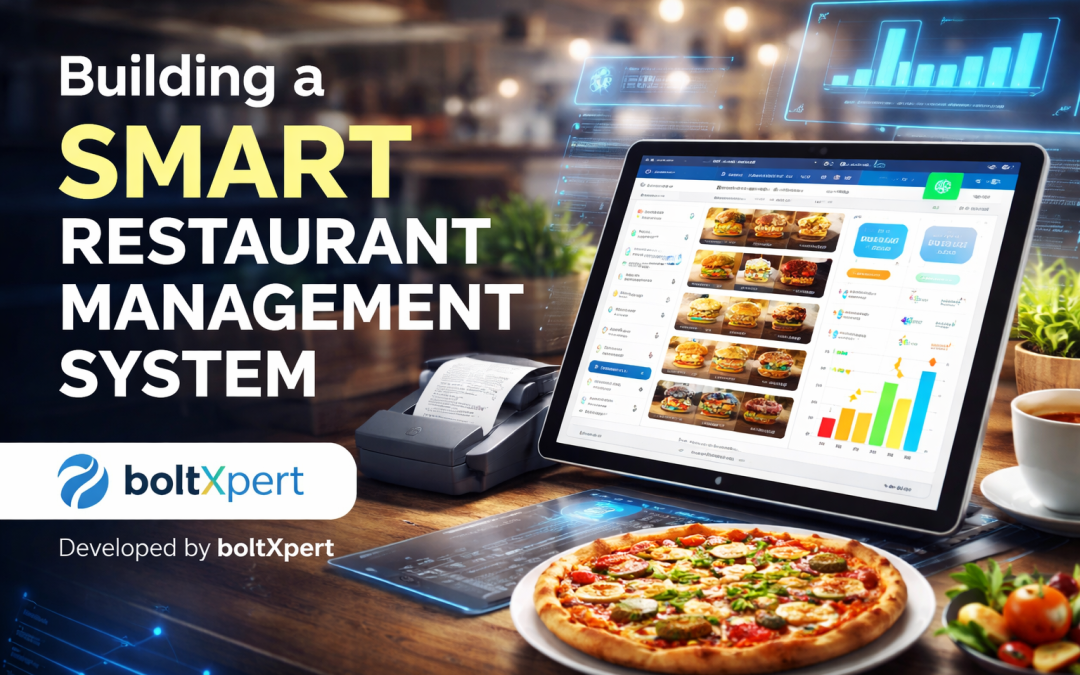 Building a Smart Restaurant Management System: How BoltXpert Is Transforming Restaurant Operations